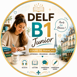 DELF B1 Junior - كورس التحضير للغة الفرنسية 